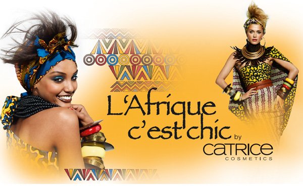 Cá tính hơn với các sản phẩm make-up Catrice L’Afrique C’est Thu 2013.